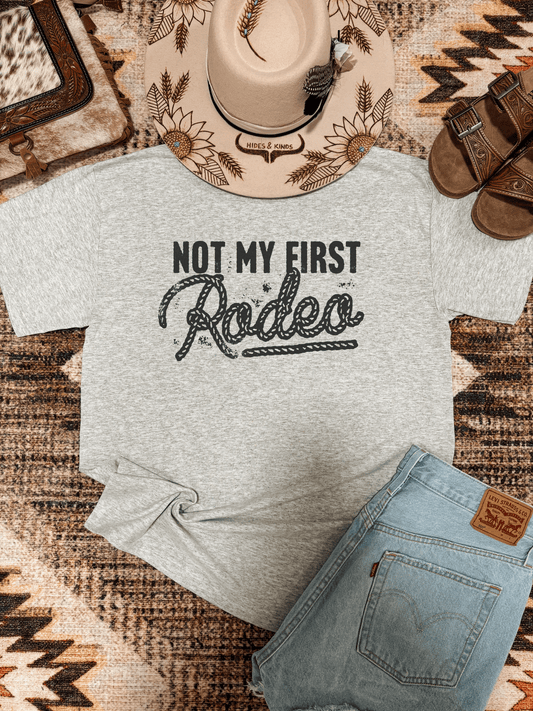 Not My First Rodeo Tee